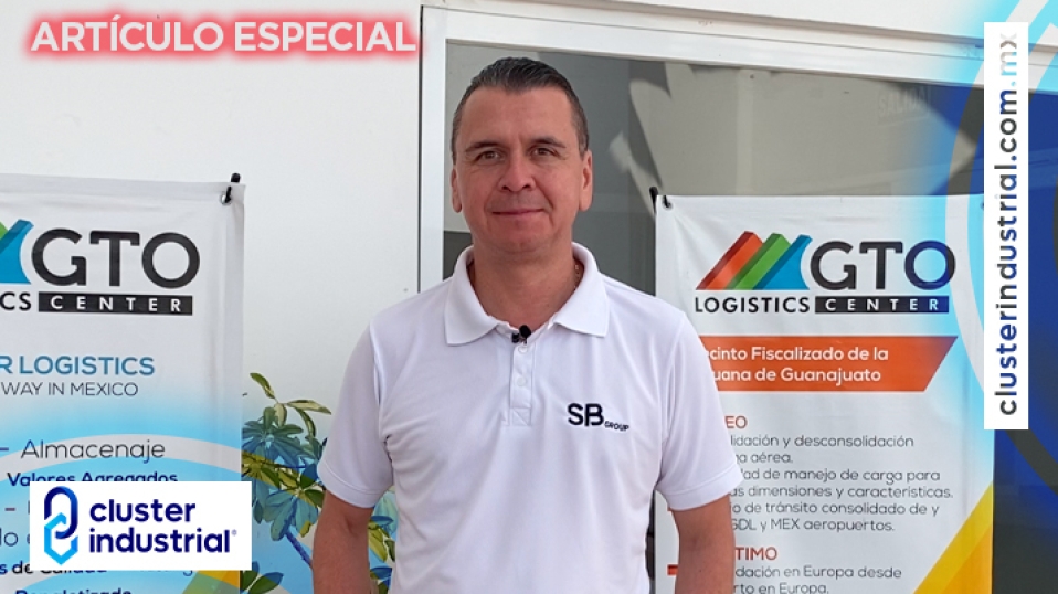 SBGroup impulsa a Guanajuato Logistics Center para que sea un hub logístico en Bajío